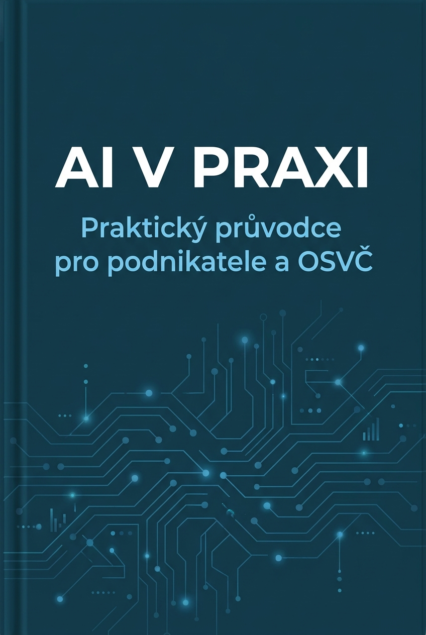 AI v praxi: Praktický průvodce pro podnikatele a OSVČ