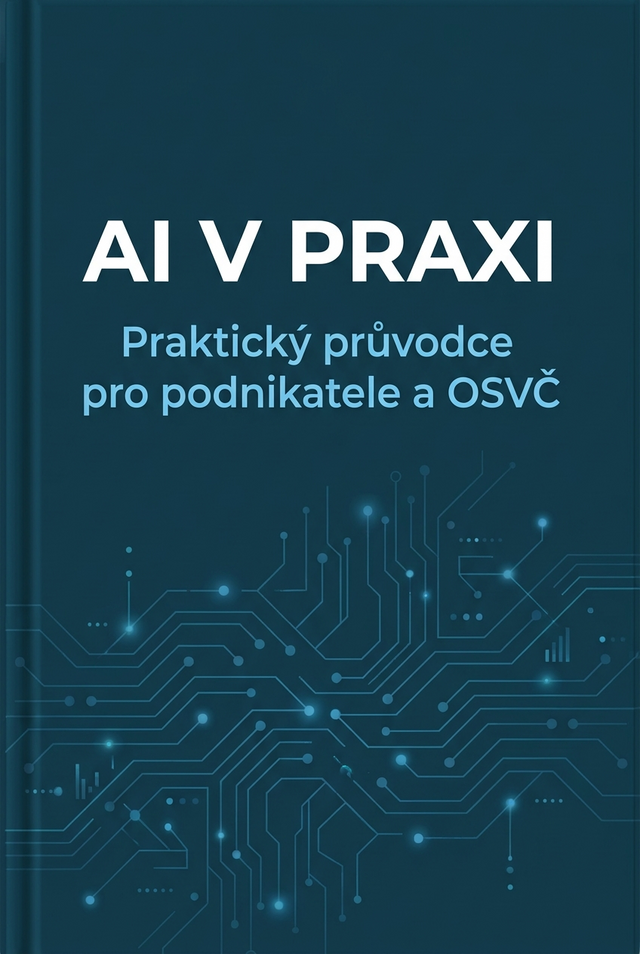 AI v praxi: Praktický průvodce pro podnikatele a OSVČ